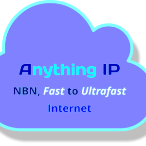 Anything IP NBN Fast to Ultrafast internet connectivity